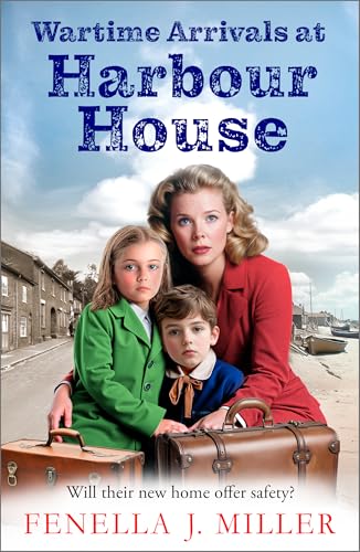 Wartime Arrivals at Harbour House book cover