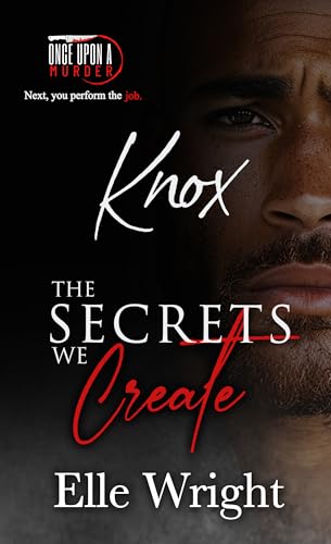 The Secrets We Create - Knox (By: Elle Wright) cover