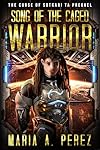 Song of the Caged Warrior: A Space Opera (The Curse Of Sotkari Ta)