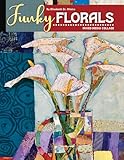 Funky Florals: Mixed Media Collage