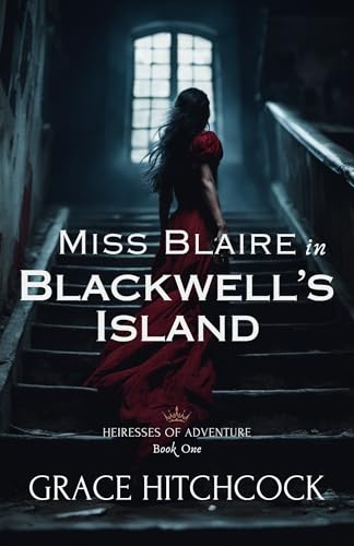 Miss Blaire in Blackwell's Island book cover