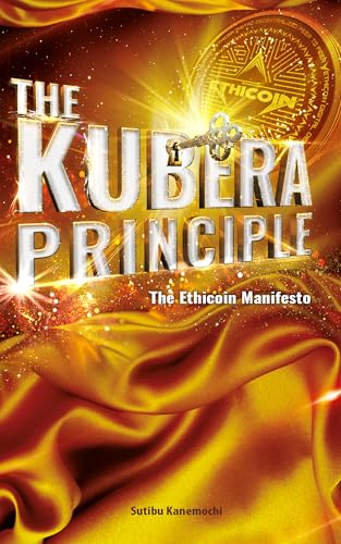 The Kubera Principle: The Ethicoin Manifesto