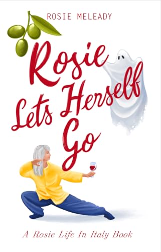Rosie Lets Herself Go: A Rosie Life In Italy 6 cover