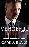 Vengeful Reign (The MacNamara Brothers Book 1)