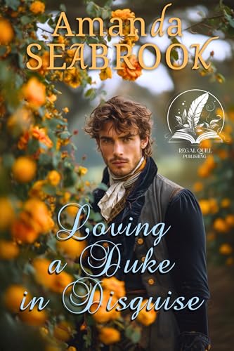 Loving a Duke in Disguise (By: Amanda Seabrook) cover