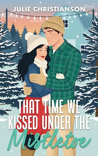 That Time We Kissed Under the Mistletoe book cover
