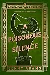 A Poisonous Silence (A Deadly Twenties Mystery)