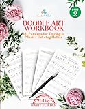 Doodle Art Workbook: 131 Patterns for Tracing to Master Drawing Habits. 21-Day Habit Builder (Doodle Art Practice Workbooks)
