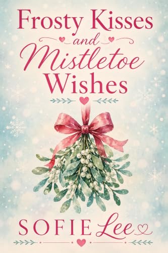 Frosty Kisses and Mistletoe Wishes book cover