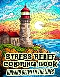 Stress Relief Coloring Book: Unwind Between the Lines