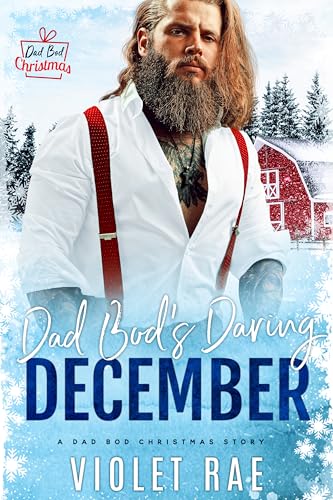 Dad Bod's Daring December (By: Violet Rae) cover