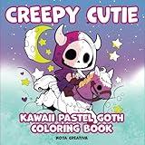 Creepy Cutie Kawaii Pastel Goth Coloring Book: For Teens and Adults Featuring Spooky Creatures of All Kinds.