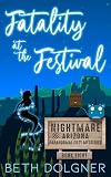 Fatality at the Festival (Nightmare, Arizona Paranormal Cozy Mysteries Book 8)