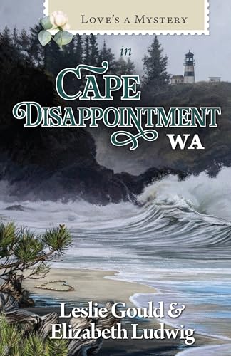 Love's a Mystery in Cape Disappointment, WA (By: Elizabeth Ludwig,LeslieGould) cover