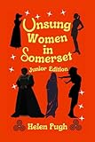 Unsung Women in Somerset (Junior Edition)