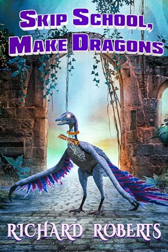 Skip School, Make Dragons book cover