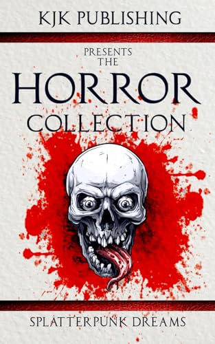 The Horror Collection: Splatterpunk Dreams cover