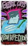 Electric City's Neon Infection