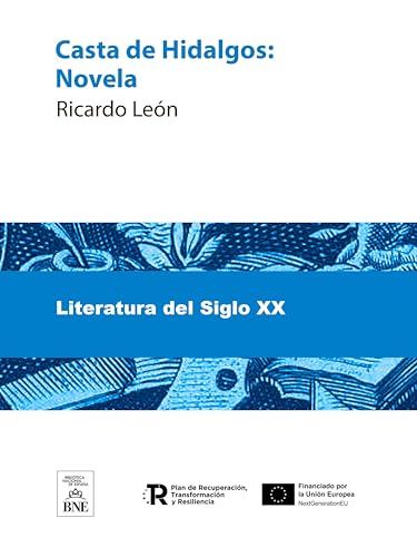 Casta de hidalgos : novela escrita en las Asturias de Santillana