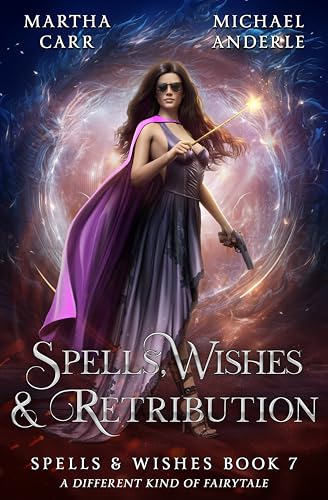 Spells, Wishes, & Retribution (With: Martha Carr) cover