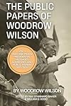 The Public Papers of Woodrow Wilson, Volume 3: War and Peace: Presidential Messages, Addresses, And Public Papers (1917-1924)