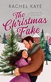 The Christmas Fake: A Small Town Fake Dating Romance (The Greyport Series)