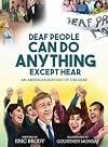 Deaf People Can Do Anything Except Hear