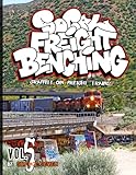 SoCal Freight Benching: Graffiti on Freight Trains - Vol.5