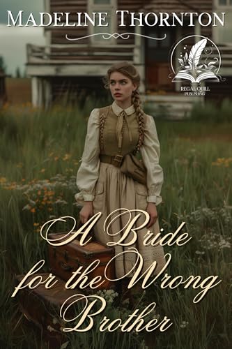 A Bride for the Wrong Brother (By: Madeline Thornton) cover