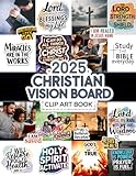 Christian Vision Board Clip Art Book: Strengthen Your Faith, Envision Your Future, and Create Your Spiritual Prayer Board with Scriptural ... (Vision Board Supplies, Spiritual Retreat)