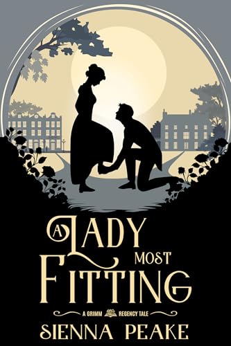 A Lady Most Fitting (By: Sienna Peake) cover