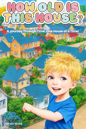 How Old Is This House children's book by Simon Ward