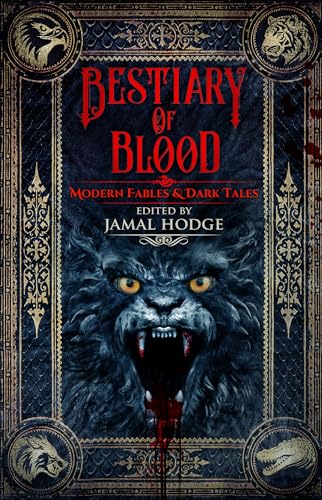 Bestiary of Blood: Modern Fables and Dark Tales book cover