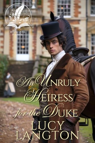 An Unruly Heiress for the Duke book cover