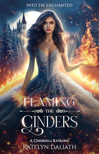 Flaming the Cinders (By: Katelyn Daliath) cover