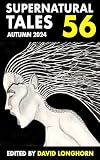 Supernatural Tales 56: Autumn 2024