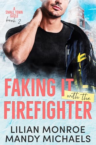 Faking It with the Firefighter (With: Mandy Michaels) cover