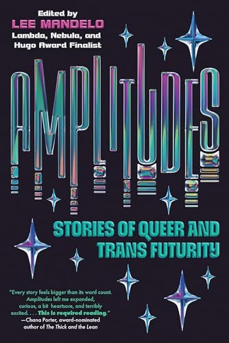 Amplitudes: Stories of Queer and Trans Futurity cover