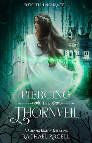 Piercing the Thornveil (By: Rachael Arcell) cover
