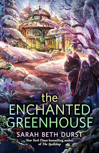 The Enchanted Greenhouse (The Spellshop Book 2)