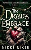 The Dryad's Embrace (The Woodland Beasts Romance Trilogy Book 1)