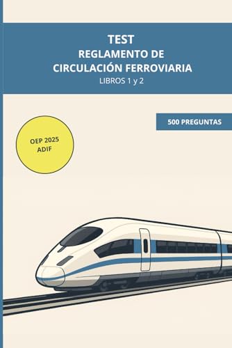 TEST REGLAMENTO CIRCULACIÓN FERROVIARIA RCF LIBROS 1 Y 2