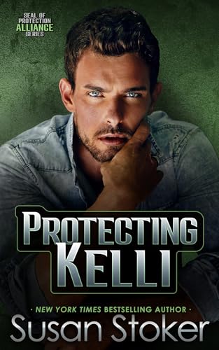 Protecting Kelli (SEAL of Protection: Alliance Book 6)