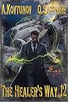 The Healer’s Way (Book 12): A Portal Progression Fantasy Series (The Healer's Way) (English Edition)