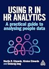 Using R in HR Analytics: A Practical Guide to Analysing People Data