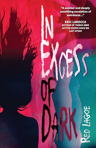 In Excess of Dark (By: Red Lagoe) cover