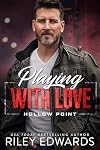 Playing With Love (Hollow Point Book 3)