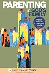 Parenting in God's Family: Biblical wisdom for everyday issues
