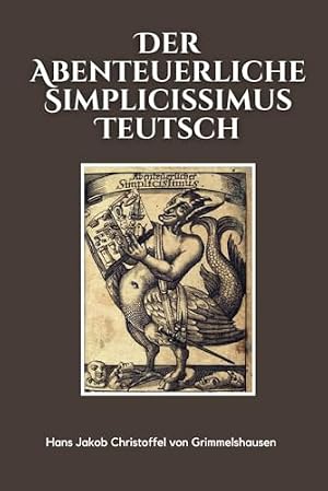 Der Abenteuerliche Simplicissimus Teutsch Hans Jakob Christoffel Grimmelshausen