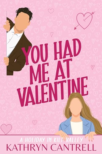 You Had Me At Valentine (By: Kathryn Cantrell) cover